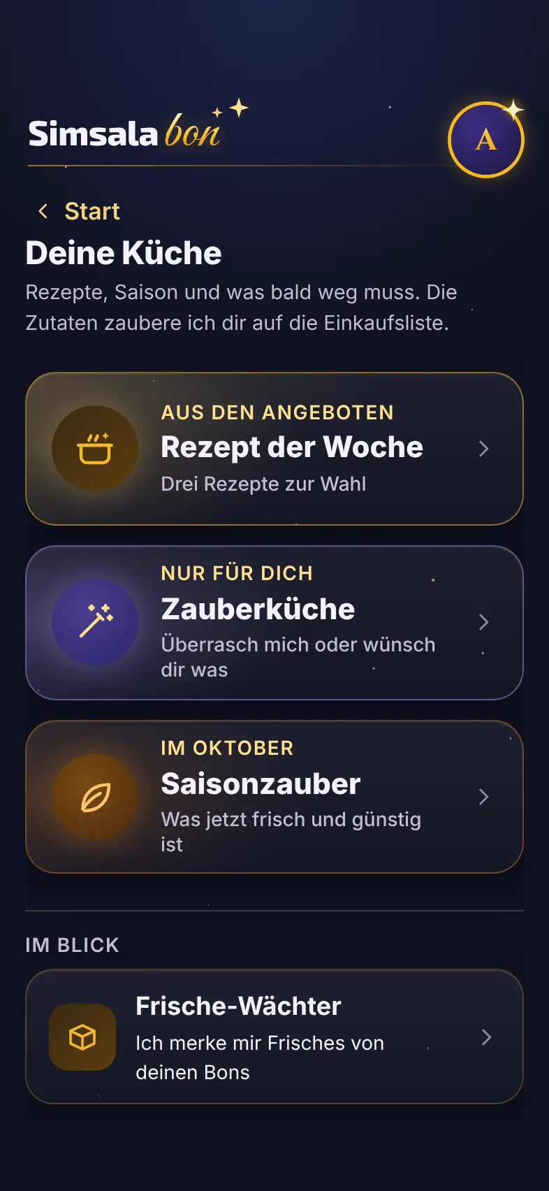 Deine Küche mit Rezept der Woche, Zauberküche, Saisonzauber und Frische-Wächter